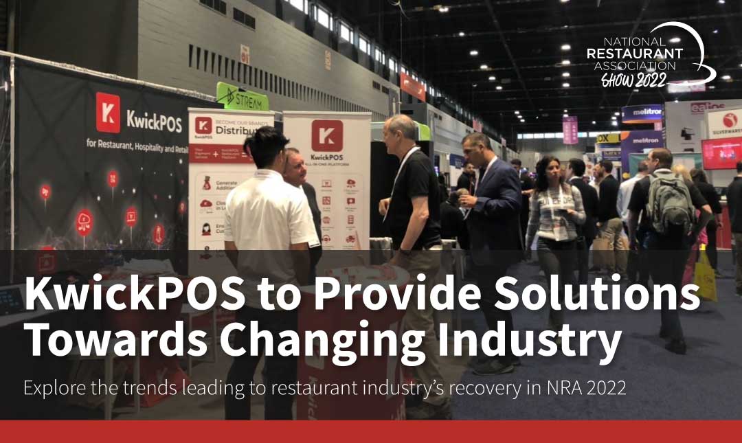 KwickPOS to Provide Business Solutions Towards Changing Industry at the NRA 2022 Show